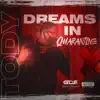 Tody - Dreams in Quarantine